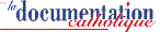 La Documentation Catholique